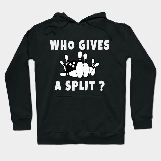 Who Gives A Split Funny Bowling Hoodie by TomCage